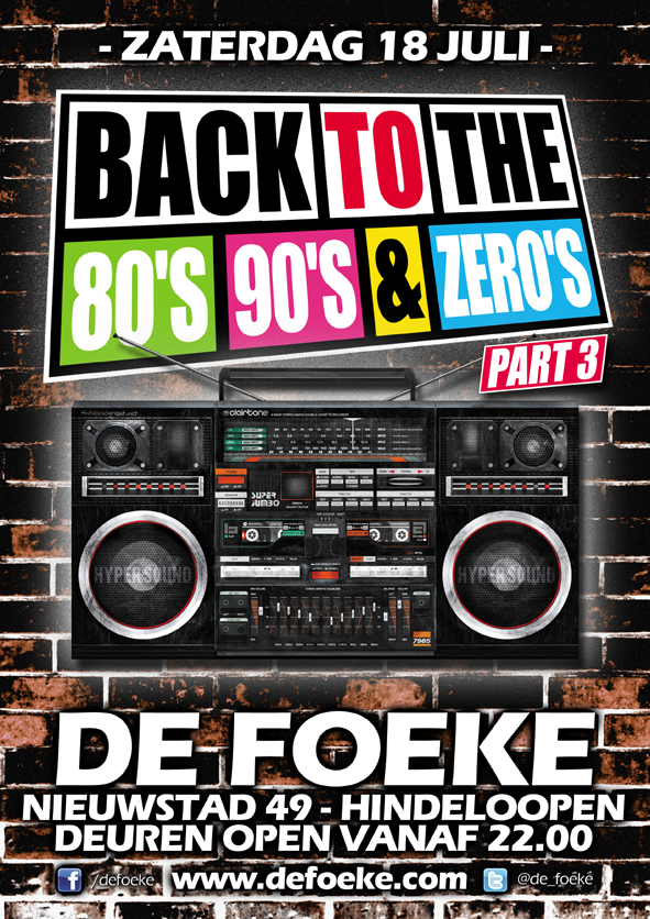 Zaterdag 18 Juli - Back To The 80's, 90's & 00's Part 3 - De Foeke - Hindeloopen