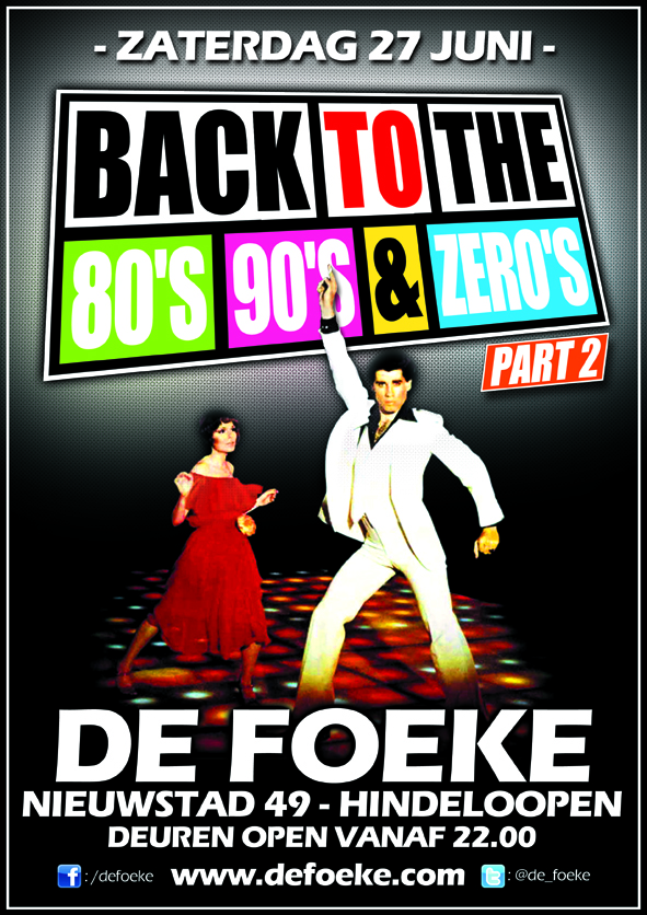 Zaterdag 27 Juni - Back To The 80's, 90's & Zero's - De Foeke - Hindeloopen