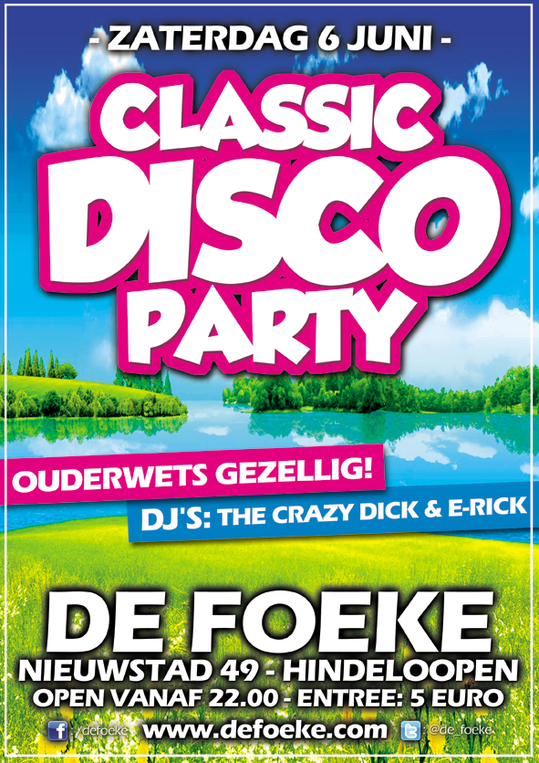 Zaterdag 6 Juni - Classic Disco Party - De Foeke - Hindeloopen